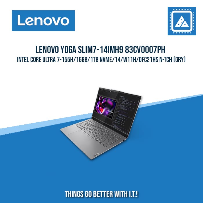 LENOVO YOGA SLIM7-14IMH9 83CV0007PH ULTRA 7-155H/16GB/1TB NVME | BEST FOR FREELANCERS LAPTOP LENOVO YOGA SLIM7-14IMH9 83CV0007PH ULTRA 7-155H/16GB/1TB NVME | BEST FOR FREELANCERS LAPTOP